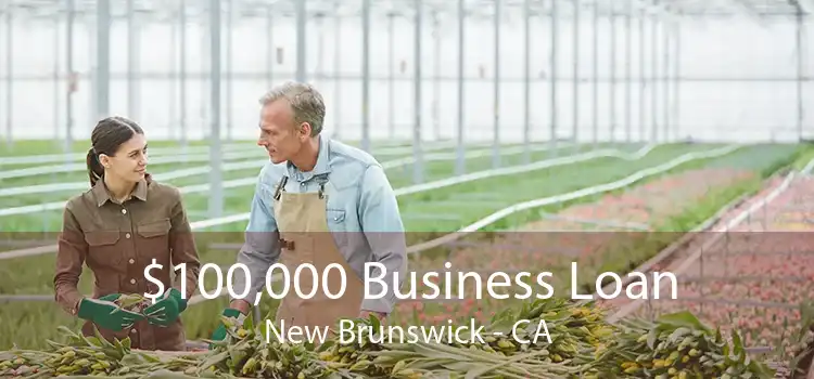 $100,000 Business Loan New Brunswick - CA